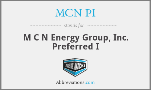 MCN PI - M C N Energy Group, Inc. Preferred I